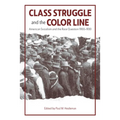Class Struggle and the Color Line: American Socialism and the Race Question, 1900-1930