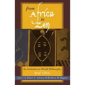 From Africa to Zen: An Invitation to World Philosophy