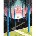 The Path: A Picture Book about Finding Your Own True Way