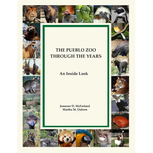 The Pueblo Zoo Through the Years: An Inside Look