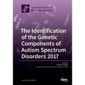 The Identification of the Genetic Components of Autism Spectrum Disorders 2017