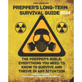 Prepper's Long-Term Survival Guide: The Prepper's Bible: Everything You Need to Know to Survive and Thrive in Any Situation