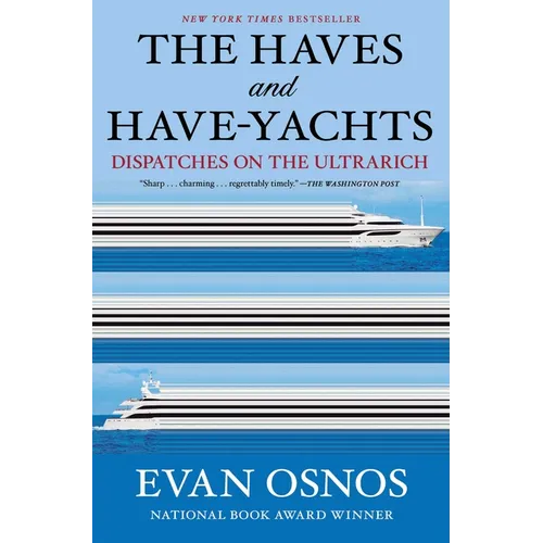 The Haves and Have-Yachts: Dispatches on the Ultrarich