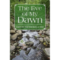 The Eve of My Dawn