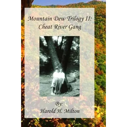 Mountain Dew Trilogy II: Cheat River Gang