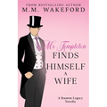 Mr Templeton Finds Himself a Wife: A Steamy Historical Romance