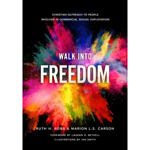 Walk Into Freedom: Christian Outreach to People Involved in Commercial Sexual Exploitation