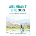 Abundant Life 365: Devotions to Empower Your Every Day