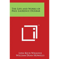 The Life and Works of Paul Laurence Dunbar