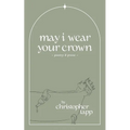 may i wear your crown