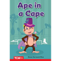 Ape in a Cape: Prek/K: Book 25