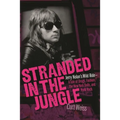 Stranded in the Jungle: Jerry Nolan's Wild Ride: A Tale of Drugs, Fashion, the New York Dolls and Punk Rock