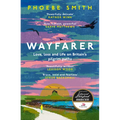 Wayfarer: Love, Loss and Life on Britain's Pilgrim Paths