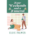 Four Weekends and a Funeral