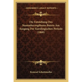 Die Entstehung Des Stammherzogthums Baiern Am Ausgang Der Karolingischen Periode (1868)