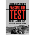 Passing the Test: Combat in Korea, April-June 1951