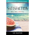 Satisfaction: Alive, Rich, and Free