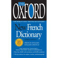 The Oxford New French Dictionary: Third Edition