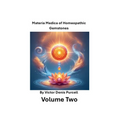 Volume Two: Materia Medica of Homeopathic Gemstones