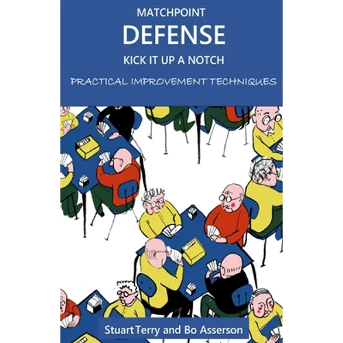 Matchpoint Defense - Kick it up a Notch: Practical Improvement Techniques
