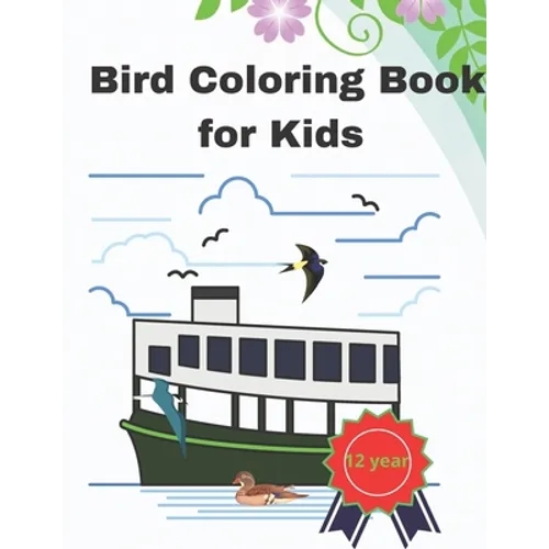 Bird Coloring Book for Kids 12 Year: 8.5 X 11 Inches activity paint notbook for for children