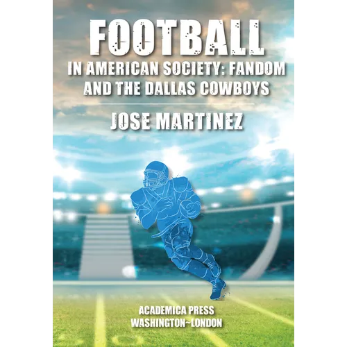 Football in American Society: Fandom and the Dallas Cowboys
