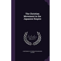 The Christian Movement in the Japanese Empire