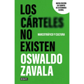 Los Cárteles No Existen (Nueva Edición) / Cartels Don't Exist