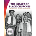 Impact of Black Churches on the Civil Rights Movement