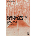 Psychoanalytic Objects Near and Far: Talking Cure