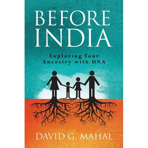 Before India: Exploring Your Ancestry with DNA