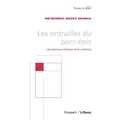 Les entrailles du porc-épic
