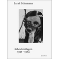 Sarah Schumann: Shock Collages: 1957-1964