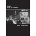 Civil Disobedience: Resistance to Civil Government