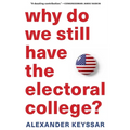 Why Do We Still Have the Electoral College?
