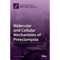 Molecular and Cellular Mechanisms of Preeclampsia