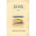 Das Licht der Wueste: Roman