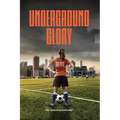 Underground Glory