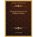 The Ritual And Sorcery Of Buddhist Lamaism