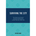 Surviving the City: The Italian and Chinese Immigrant Experiences in New York City, 1890-1970