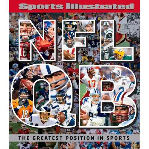 Sports Illustrated NFL Quarterback [Qb]: The Greatest Position in Sports