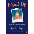Mixed Up: An Irish Boy's Journey to Belonging: An Irish Boy's Journey to Belonging