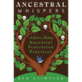 Ancestral Whispers: A Guide to Building Ancestral Veneration Practices