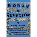 Words in Question: Quizzes to Challenge What You Know about Words!