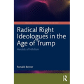Radical Right Ideologues in the Age of Trump: Heralds of Nihilism
