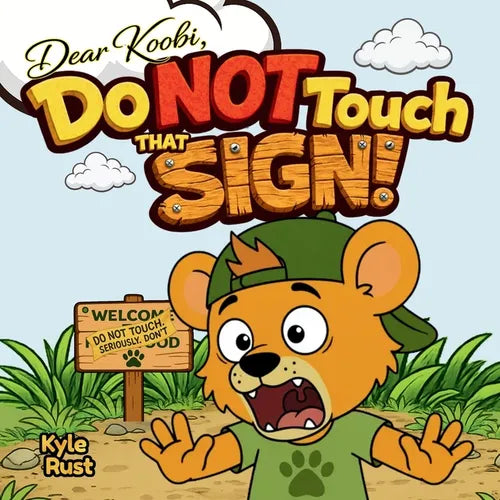 Do NOT Touch That Sign!: A Funny Kids Book About Honesty, Responsibility, and Big Mistakes for Ages 3-5
