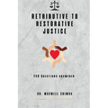 Retributive to Restorative Justice