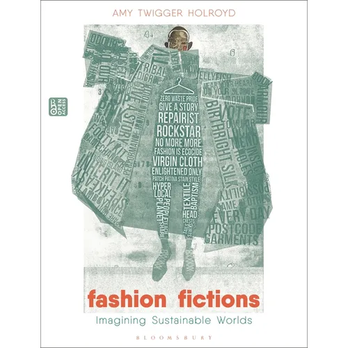 Fashion Fictions: Imagining Sustainable Worlds