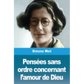 Pensées sans ordre concernant l'amour de Dieu