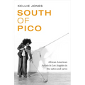 South of Pico: African American Artists in Los Angeles in the 1960s and 1970s